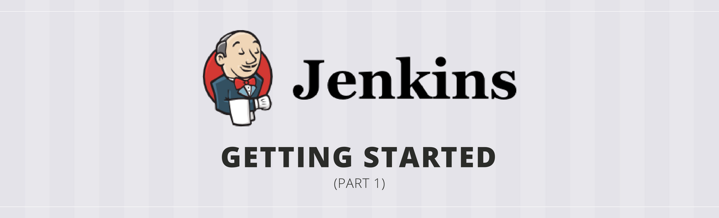 Jenkins: Getting Started (PART 1)